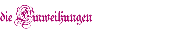 die Einweihungen 
